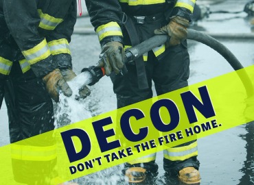 DECON Don't take the fire home.